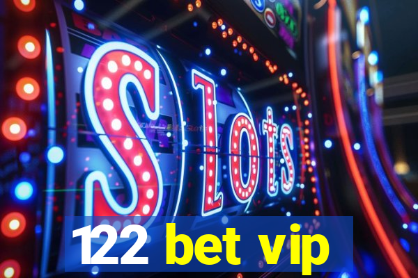 122 bet vip